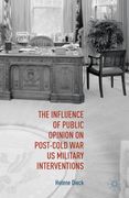 The Influence of Public Opinion on Post-Cold War U.S. Military Interventions (en Inglés)
