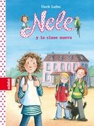 Nele 1: Nele y la Clase Nueva