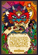 Dibujismo, Libertad y Magia