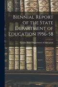 Biennial Report of the State Department of Education 1956-58 (en Inglés)