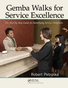 Gemba Walks for Service Excellence: The Step-By-Step Guide for Identifying Service Delighters