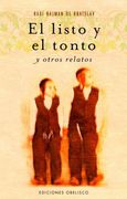 Listo, El Tonto y Otros Relatos, El (in Spanish)