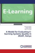 A Model for Evaluating E-learning Systems Quality in JKUAT, Kenya (en Inglés)