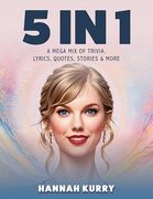 5 in 1: A Mega mix of Trivia, Lyrics, Quotes, Stories & More (en Inglés)