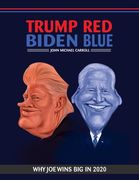 Trump Red Biden Blue (Illustrated): Why Joe Wins Big in 2020 (en Inglés)