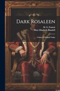 Dark Rosaleen: A Story of Ireland Today