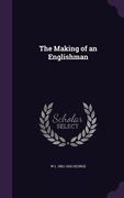 The Making of an Englishman (en Inglés)