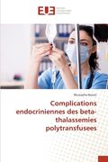 Complications endocriniennes des beta-thalassemies polytransfusees (en Francés)