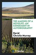 The Making of a Novelist: An Experiment in Autobiography 