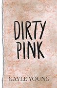 Dirty Pink (en Inglés)