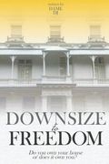 Downsize to Freedom Part 2 (en Inglés)
