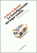 La Transfiguración del Lugar Común: Una Filosofía del Arte (Estética)
