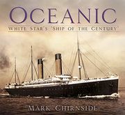 Oceanic: White Star's 'ship of the Century' (en Inglés)