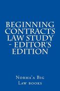 Beginning Contracts law Study - editor's edition (en Inglés)