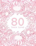 80 Years Loved (en Inglés)