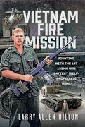 Vietnam Fire Mission: Fighting With the 1st 155Mm gun Battery (Self-Propelled), Usmc (en Inglés)