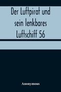 Der Luftpirat und sein lenkbares Luftschiff 56: Die Weltenfahrer auf dem Riesen-Planeten (en Alemán)