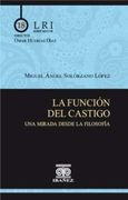 LA FUNCION DEL CASTIGO. UNA MIRADA DESDE LA FILOSOFIA (in Spanish)