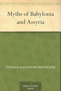 Myths of Babylonia and Assyria (en Inglés)