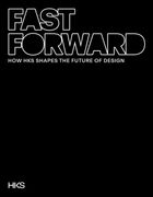 Fast Forward. How HKS Shapes the Future of Design