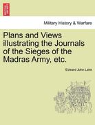 plans and views illustrating the journals of the sieges of the madras army, etc. (en Inglés)