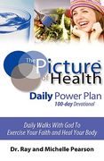 the picture of health daily power plan 100-day devotional (en Inglés)
