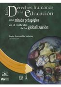 Derechos Humanos y la Educación: Una Mirada Pedagógica en el Contexto de la Globalización, Los.