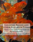 Goldfish Breeds and other Aquarium Fishes: Their Care and Propagation (en Inglés)