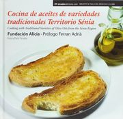 Cocina de Aceites de Variedades Tradicionales Territorio Sénia (Biblioteca Taula del Sénia) (en Inglés)