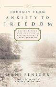 Journey From Anxiety to Freedom: Moving Beyond Panic and Phobias and Learning to Trust Yourself (en Inglés)