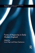 Forms of Hypocrisy in Early Modern England (Routledge Studies in Renaissance Literature and Culture) 