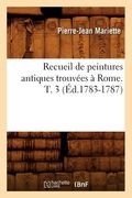 Recueil de Peintures Antiques Trouvées À Rome. T. 3 (Éd.1783-1787) (en Francés)