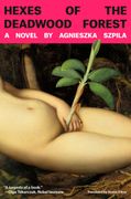 Hexes of the Deadwood Forest: A Novel (en Inglés)