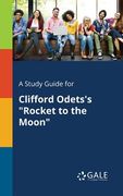 A Study Guide for Clifford Odets's "Rocket to the Moon" (en Inglés)