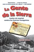 La Gente de la Sierra: Lucha sin Cuartel Contra las Fuerzas Franquistas (in Spanish)