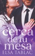 Cerca de tu mesa (en Inglés)