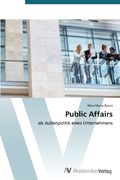 Public Affairs: als Außenpolitik eines Unternehmens