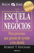 La Escuela de Negocios - Robert T. Kiyosaki - Debolsillo