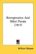 retrogression and other poems (1917) (en Inglés)