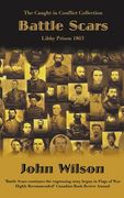 Battle Scars: Libby Prison 1863 (en Inglés)
