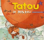 Tatou Le Matou: Niveau 1 Livre de L'Eleve (en Francés)
