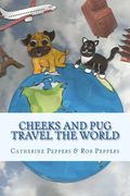Cheeks and Pug Travel the World (en Inglés)