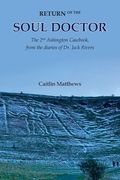 Return of the Soul Doctor: The 2nd Ashington Casebook, from the diaries of Dr. Jack Rivers (en Inglés)