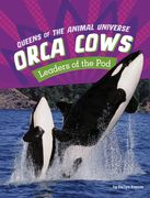 Orca Cows: Leaders of the Pod (en Inglés)