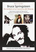 Bruce Springsteen. Oscuridad En La Carretera Del Trueno