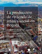La Producción de Vivienda de Interés Social en Bogotá. Análisis de dos de sus Modelos - Carlos Fernando Y Varios Autores Agudelo Rodriguez - Libro Físico (in Spanish)