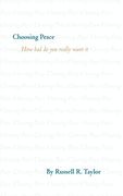 Choosing Peace: "How bad do you Really Want it" (en Inglés)