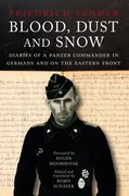 Blood, Dust & Snow: Diaries of a Panzer Commander, 1938–1943