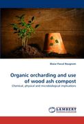 organic orcharding and use of wood ash compost