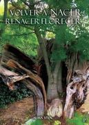 Volver a Nacer, Renacer Florecer